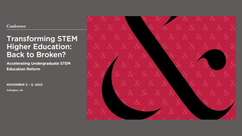 AAC&U logo positioned next to the confere title "Transforming STEM Higher Education: Back to Broken?"